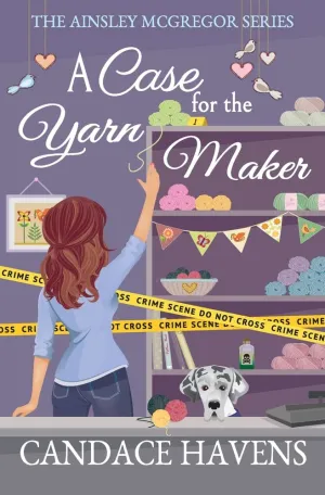 A Case for the Yarn Maker (Ainsley McGregor) Paperback  April 15, 2020