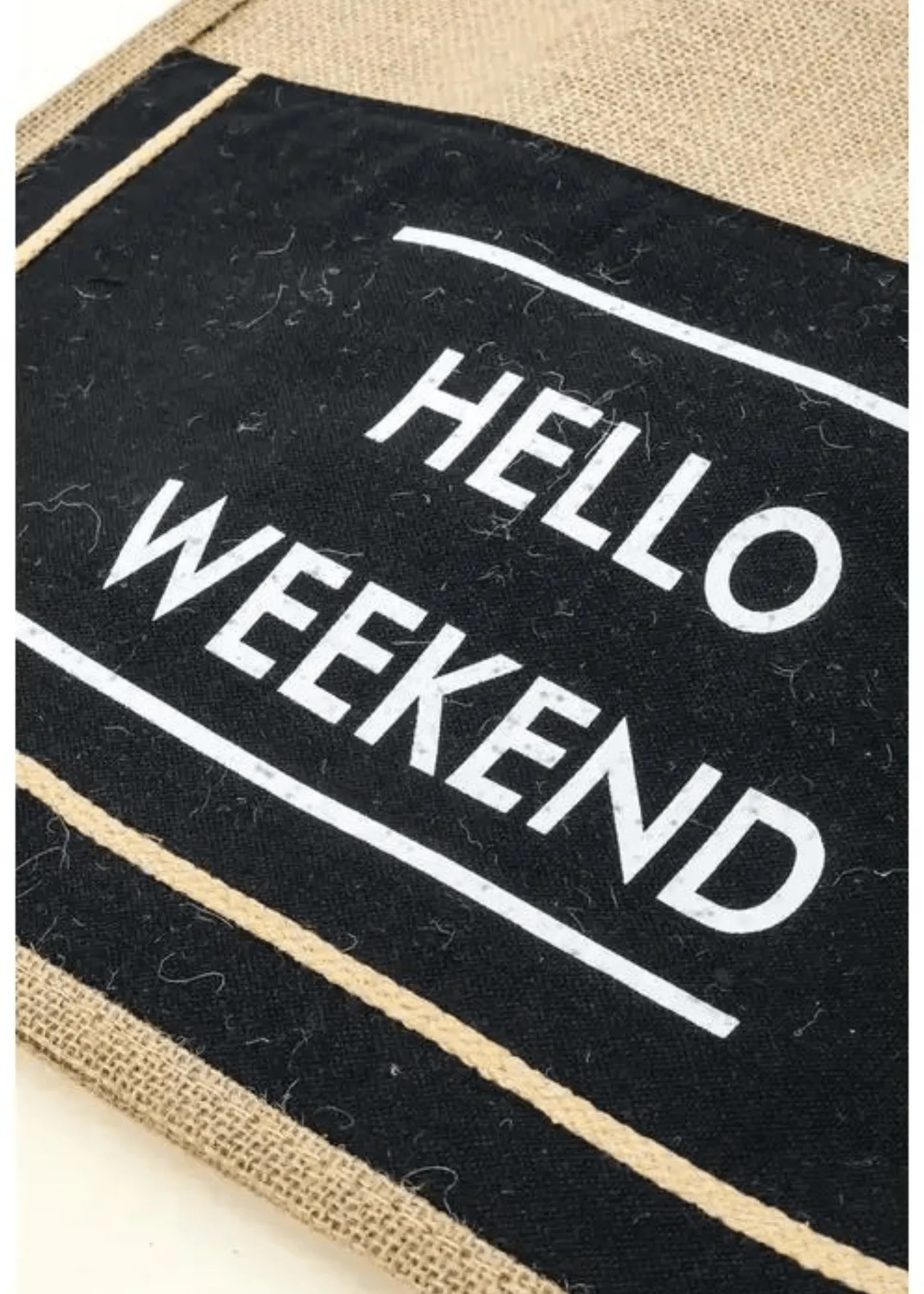 Hello Weekend Burlap Tote Bag - Rustic Charm Meets Modern Chic