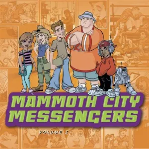 Mammoth City Messengers Volume 1
